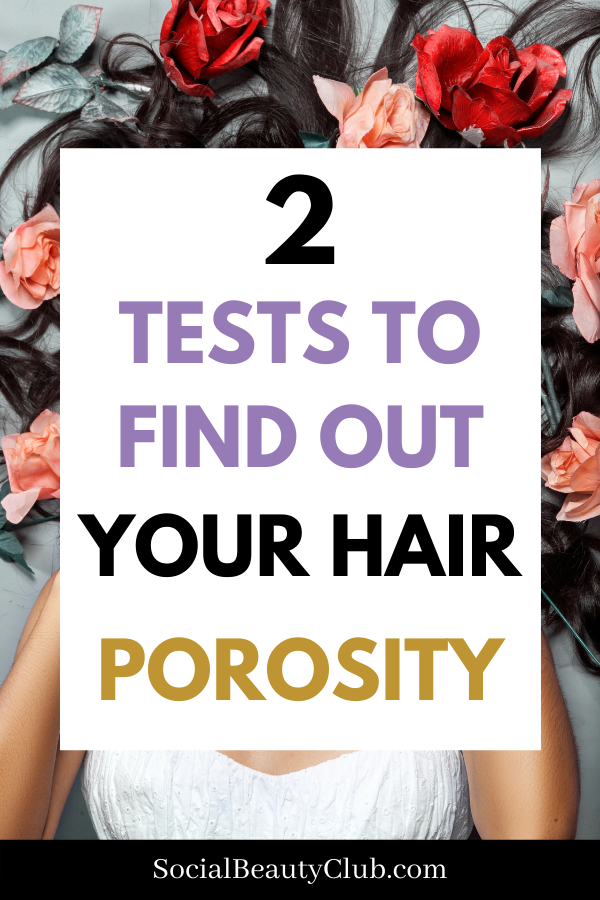 2 tests to find out your hair porosity