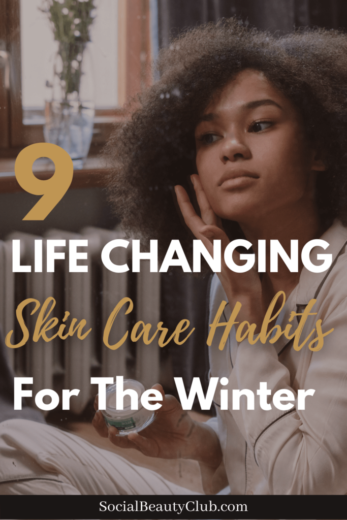 Winter skin care habits that will improve your dry skin