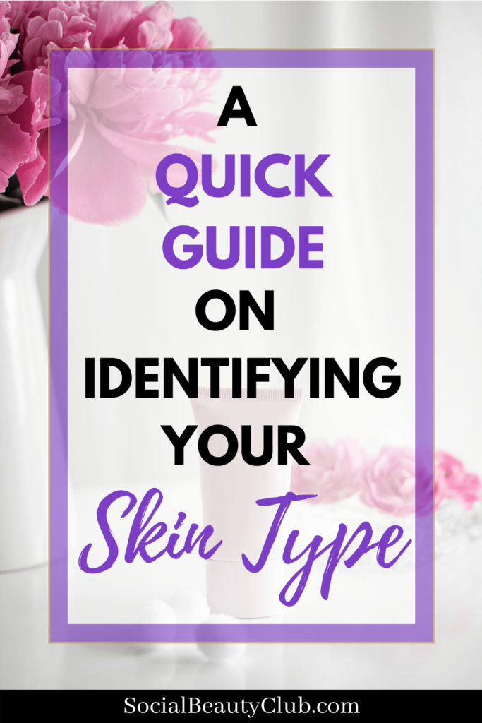 Identify your skin type by learning about the 5 skin types. #Skintypes #Oilyskin #Dryskin #Sensitiveskin #Comboskin #Skincare