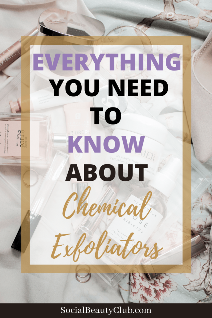 Understand what chemicals exfoliators are, how your skin can benefit from using them, which one is best for your skin type, and how to use them. #skincare #chemicalexfoliatant #clearskin #skincareroutine