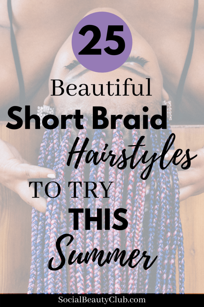 Short braid hairstyles to try this summer. These braided hairstyles will feel light and cool for the hot summer days. #braidideas #cutehair #shortbraidsforblackwomen #braidstyles #hair