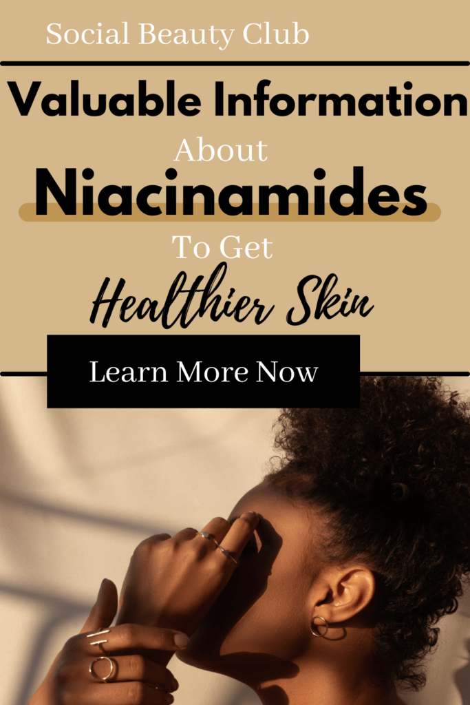 Valuable Information About Niacinamides To Get Healthier Skin - Social ...