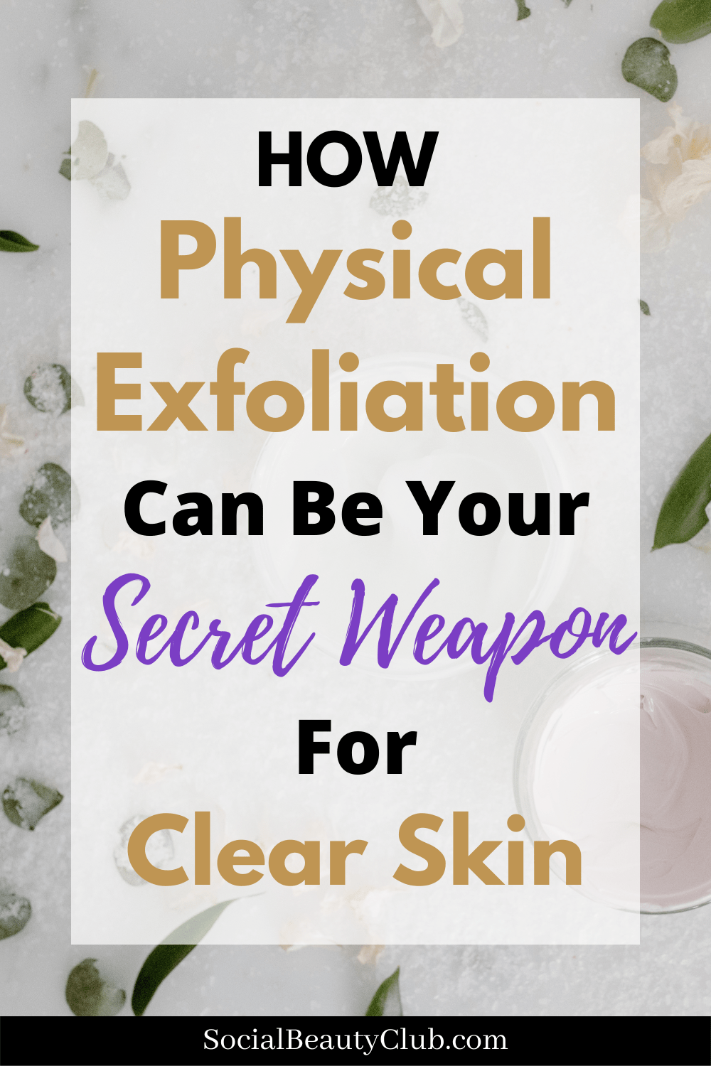 If your goal is to have healthier and smoother skin than you will need to give physical exfoliation a try. This skincare step is there to help remove dead skin and any impurites from your skin. So use all of this information to help you find the right physical exfoliator. #skincare #physicalexfoliation #clearskin #howtoremovedeadskin