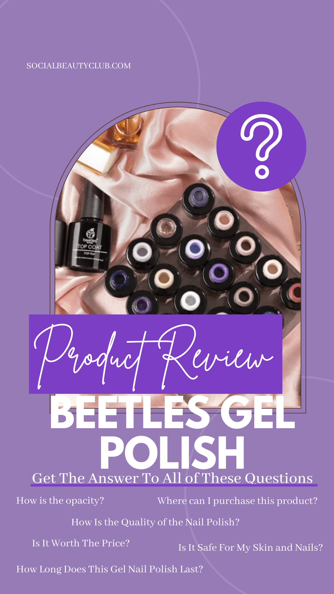 Product Review Beetles Gel Nail Polish Social Beauty Club